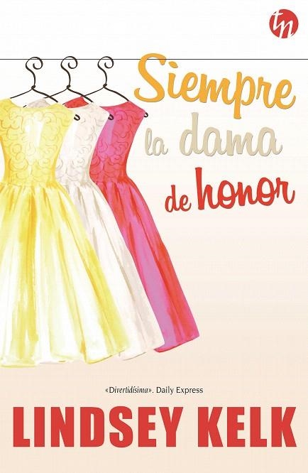 SIEMPRE LA DAMA DE HONOR | 9788468784779 | KELK,LINDSEY | Llibreria Geli - Llibreria Online de Girona - Comprar llibres en català i castellà