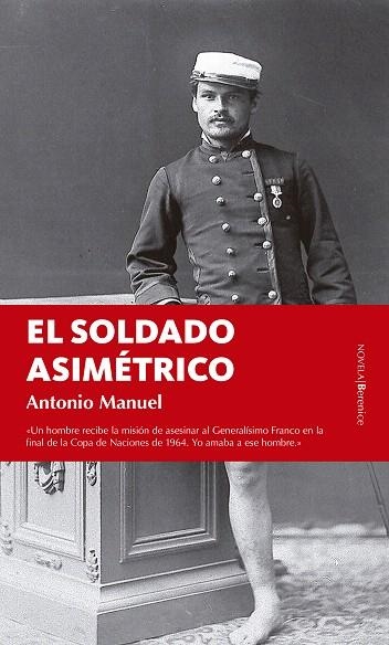 EL SOLDADO ASIMÉTRICO | 9788416750139 | MANUEL,ANTONIO | Llibreria Geli - Llibreria Online de Girona - Comprar llibres en català i castellà