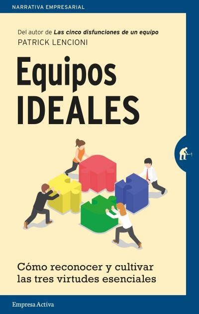 EQUIPOS IDEALES.CÓMO RECONOCER Y CULTIVAR LAS TRES VIRTUDES ESENCIALES | 9788492921607 | LENCIONI,PATRICK | Llibreria Geli - Llibreria Online de Girona - Comprar llibres en català i castellà