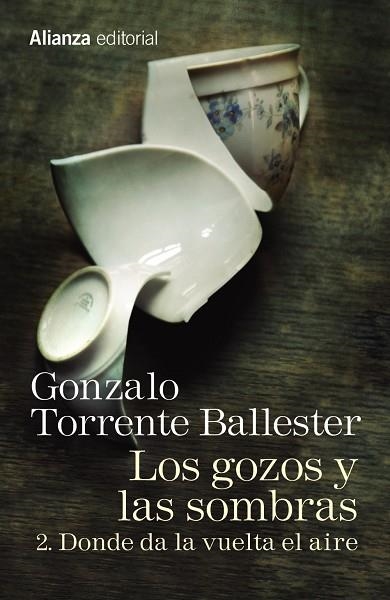 LOS GOZOS Y LAS SOMBRAS 2.DONDE DA LA VUELTA EL AIRE | 9788491045762 | TORRENTE BALLESTER,GONZALO | Llibreria Geli - Llibreria Online de Girona - Comprar llibres en català i castellà