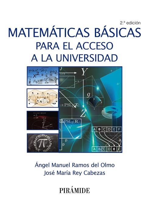 MATEMÁTICAS BÁSICAS PARA EL ACCESO A LA UNIVERSIDAD | 9788436837100 | RAMOS DEL OLMO,ÁNGEL MANUEL/REY CABEZAS,JOSÉ MARÍA | Llibreria Geli - Llibreria Online de Girona - Comprar llibres en català i castellà