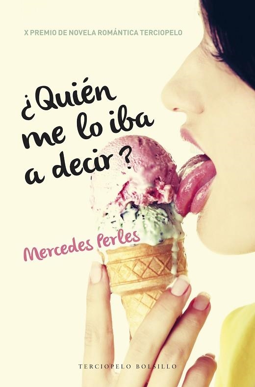 QUIÉN ME LO IBA A DECIR? | 9788494425578 | PERLES,MERCEDES | Llibreria Geli - Llibreria Online de Girona - Comprar llibres en català i castellà