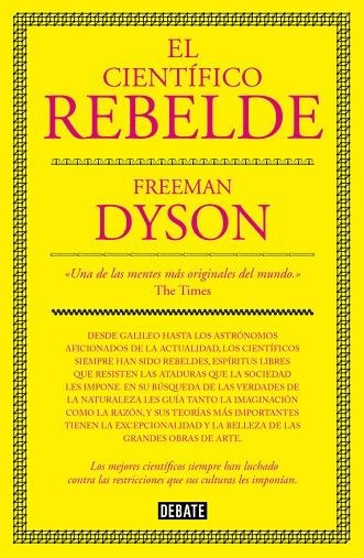 EL CIENTÍFICO REBELDE | 9788499927091 | DYSON,FREEMAN | Llibreria Geli - Llibreria Online de Girona - Comprar llibres en català i castellà