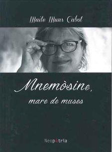 MNEMÒSINE,MARE DE MUSES | 9788416833160 | MUNS CABOT,MAITE | Llibreria Geli - Llibreria Online de Girona - Comprar llibres en català i castellà