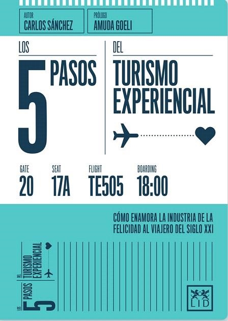 LOS 5 PASOS DEL TURISMO EXPERIENCIAL | 9788416624362 | SÁNCHEZ CORRALES,CARLOS | Llibreria Geli - Llibreria Online de Girona - Comprar llibres en català i castellà