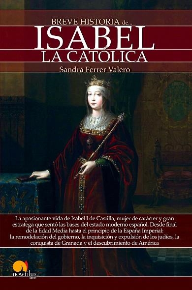 BREVE HISTORIA DE ISABEL LA CATÓLICA | 9788499678382 | FERRER VALERO,SANDRA | Llibreria Geli - Llibreria Online de Girona - Comprar llibres en català i castellà