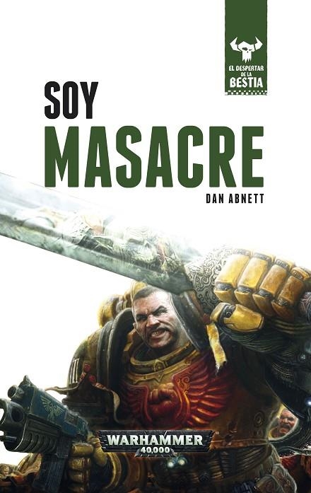 SOY MASACRE.EL DESPERTAR DE LA BESTIA (LIBRO I) | 9788445004319 | ABNETT,DAN  | Llibreria Geli - Llibreria Online de Girona - Comprar llibres en català i castellà