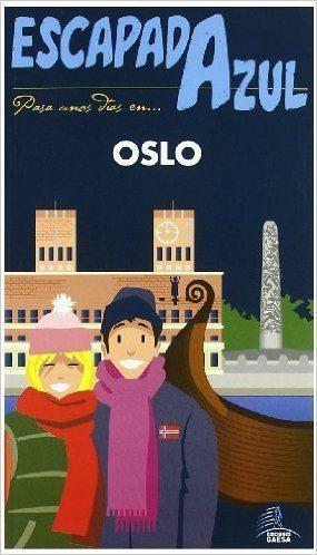 OSLO(ESCAPADA AZUL.EDICION 2017) | 9788416766451 | MAZARRASA MOWINCKEL,LUIS | Llibreria Geli - Llibreria Online de Girona - Comprar llibres en català i castellà