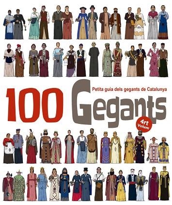 100 GEGANTS.PETITA GUIA DELS GEGANTS DE CATALUNYA-4 | 9788494634673 | GARRIDO RAMOS,AITOR | Llibreria Geli - Llibreria Online de Girona - Comprar llibres en català i castellà