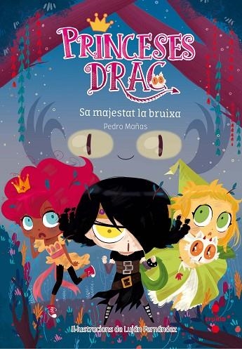 PRINCESES DRAC-3.SA MAJESTAT LA BRUIXA | 9788466142205 | MAÑAS ROMERO,PEDRO | Libreria Geli - Librería Online de Girona - Comprar libros en catalán y castellano