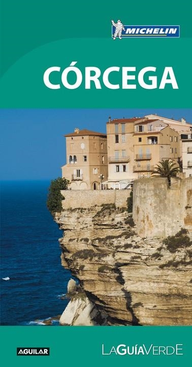 CÓRCEGA(LA GUÍA VERDE.EDICION 2017) | 9788403516120 | MICHELIN | Libreria Geli - Librería Online de Girona - Comprar libros en catalán y castellano