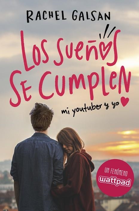 LOS SUEÑOS SE CUMPLEN (MI YOUTUBER Y YO) | 9788420485348 | GALSAN,RACHEL | Llibreria Geli - Llibreria Online de Girona - Comprar llibres en català i castellà