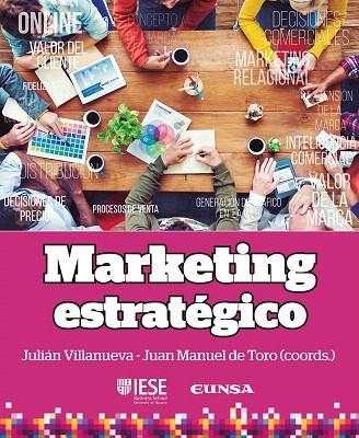 MARKETING ESTRATEGICO | 9788431331672 | VILLANUEVA,JULIAN/DEL TORO,JUAN MANUEL (COORDS.) | Llibreria Geli - Llibreria Online de Girona - Comprar llibres en català i castellà