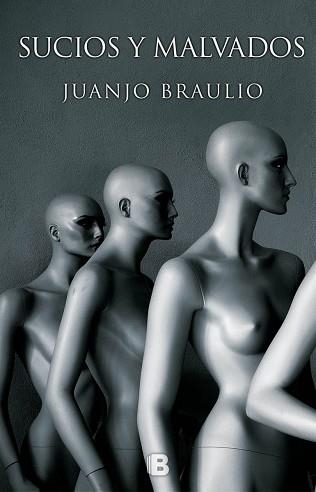 SUCIOS Y MALVADOS | 9788466660716 | BRAULIO,JUANJO | Llibreria Geli - Llibreria Online de Girona - Comprar llibres en català i castellà