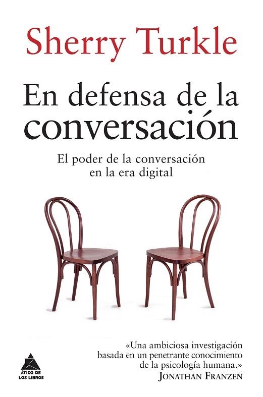 EN DEFENSA DE LA CONVERSACIÓN.EL PODER DE LA CONVERSACIÓN EN LA ERA DIGITAL | 9788416222278 | TURKLE,SHERRY | Llibreria Geli - Llibreria Online de Girona - Comprar llibres en català i castellà