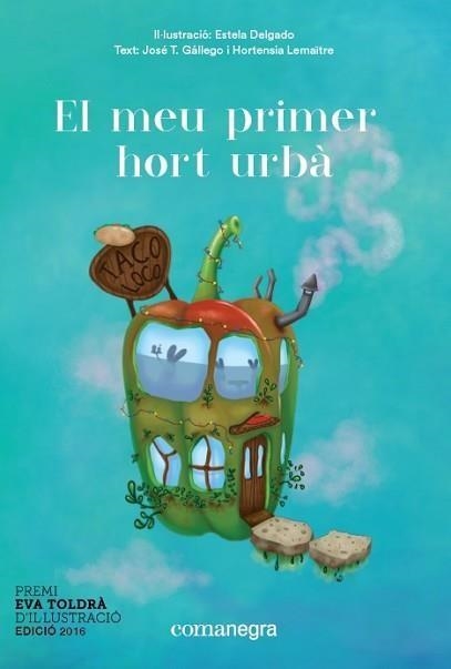 EL MEU PRIMER HORT URBÀ | 9788416605668 | DELGADO,ESTELA/GÁLLEGO,JOSÉ T./LEMAÎTRE,HORTENSIA | Llibreria Geli - Llibreria Online de Girona - Comprar llibres en català i castellà