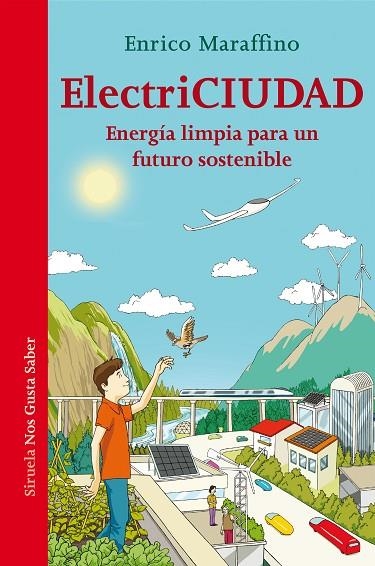 ELECTRICIUDAD.ENERGÍA LIMPIA PARA UN FUTURO SOSTENIBLE | 9788416964390 | MARAFFINO,ENRICO | Llibreria Geli - Llibreria Online de Girona - Comprar llibres en català i castellà