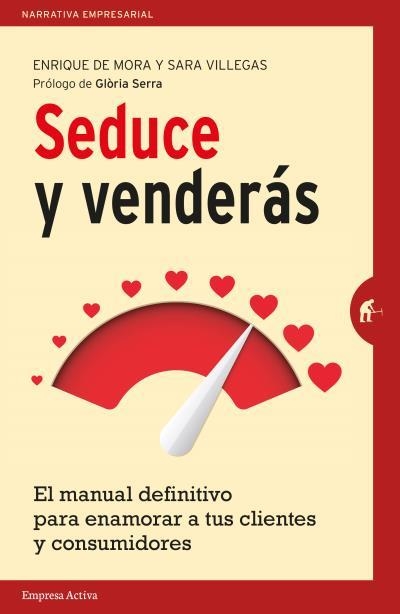 SEDUCE Y VENDERÁS | 9788492921614 | DE MORA,ENRIQUE/VILLEGAS,SARA | Llibreria Geli - Llibreria Online de Girona - Comprar llibres en català i castellà