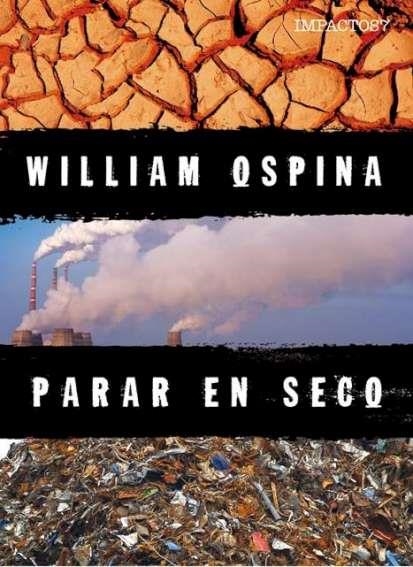 PARAR EN SECO | 9788416259786 | OSPINA,WILLIAM | Llibreria Geli - Llibreria Online de Girona - Comprar llibres en català i castellà