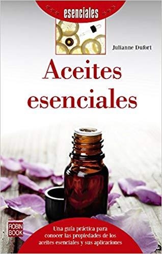 ACEITES ESENCIALES | 9788499174280 | DUFORT,JULIANNE | Llibreria Geli - Llibreria Online de Girona - Comprar llibres en català i castellà