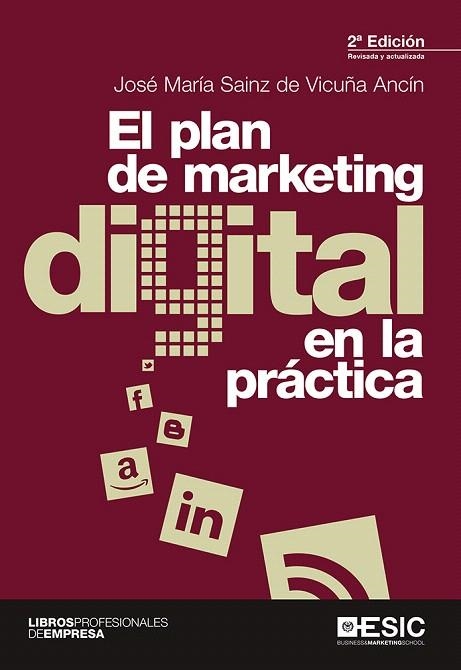 EL PLAN DE MARKETING DIGITAL EN LA PRÁCTICA | 9788417024338 | SAINZ DE VICUÑA ANCÍN,JOSÉ MARÍA | Llibreria Geli - Llibreria Online de Girona - Comprar llibres en català i castellà