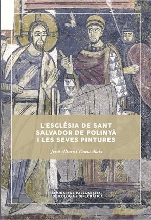 L'ESGLÉSIA DE SANT SALVADOR DE POLINYÀ I LES SEVES PINTURES | 9788449066481 | ALTURO,JESÚS/ALAIX,TÀNIA | Llibreria Geli - Llibreria Online de Girona - Comprar llibres en català i castellà