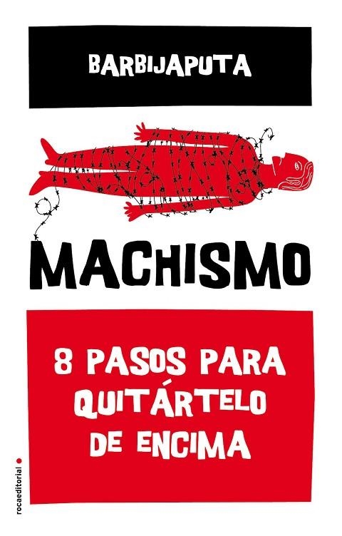 MACHISMO.8 PASOS PARA QUITÁRTELO DE ENCIMA | 9788416700493 | BARBIJAPUTA | Llibreria Geli - Llibreria Online de Girona - Comprar llibres en català i castellà