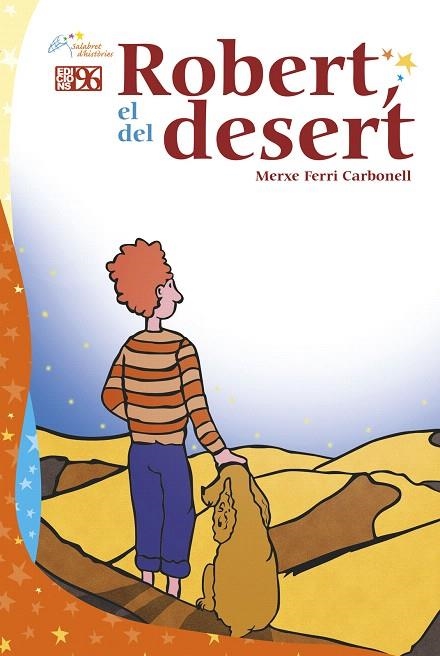 ROBERT,EL DEL DESERT | 9788415802815 | FERRI CARBONELL,MERXE | Llibreria Geli - Llibreria Online de Girona - Comprar llibres en català i castellà