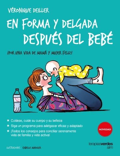 EN FORMA Y DELGADA DESPUÉS DEL BEBÉ | 9788416972036 | DEILLER,VÉRONIQUE | Llibreria Geli - Llibreria Online de Girona - Comprar llibres en català i castellà