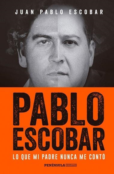 PABLO ESCOBAR.LO QUE MI PADRE NUNCA ME CONTÓ | 9788499425702 | ESCOBAR,JUAN PABLO | Libreria Geli - Librería Online de Girona - Comprar libros en catalán y castellano