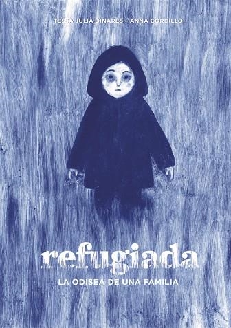 REFUGIADA.LA ODISEA DE UNA FAMILIA | 9788424660482 | JULIÀ DINARÈS,TESSA | Llibreria Geli - Llibreria Online de Girona - Comprar llibres en català i castellà