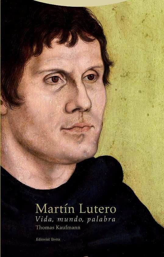 MARTÍN LUTERO.VIDA,MUNDO,PALABRA | 9788498796803 | KAUFMANN,THOMAS | Llibreria Geli - Llibreria Online de Girona - Comprar llibres en català i castellà