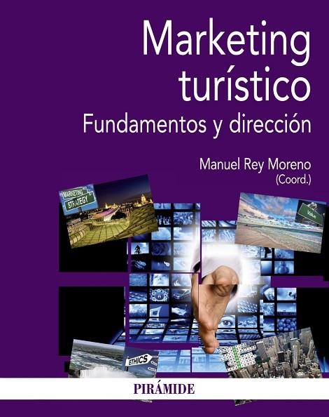 MARKETING TURÍSTICO.FUNDAMENTOS Y DIRECCIÓN | 9788436836882 | REY MORENO,MANUEL (COORD.) | Llibreria Geli - Llibreria Online de Girona - Comprar llibres en català i castellà