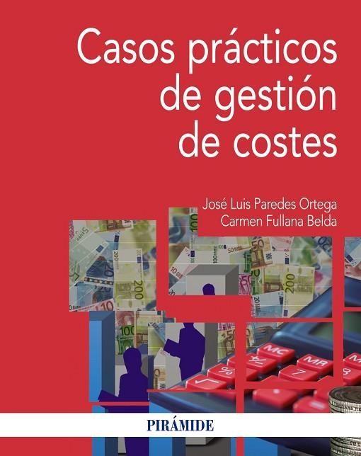 CASOS PRÁCTICOS DE GESTIÓN DE COSTES | 9788436836967 | PAREDES ORTEGA,JOSÉ LUIS/FULLANA BELDA,CARMEN | Llibreria Geli - Llibreria Online de Girona - Comprar llibres en català i castellà