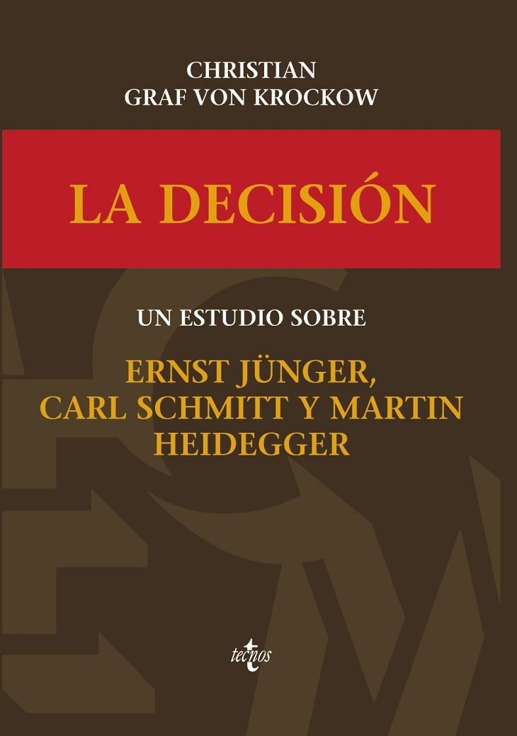 LA DECISIÓN.UN ESTUDIO SOBRE ERNST JUNGER,CARL SCHMITT Y MARTIN HEIDEGGER | 9788430969005 | GRAF VON KROCKOW,CHRISTIAN  | Llibreria Geli - Llibreria Online de Girona - Comprar llibres en català i castellà