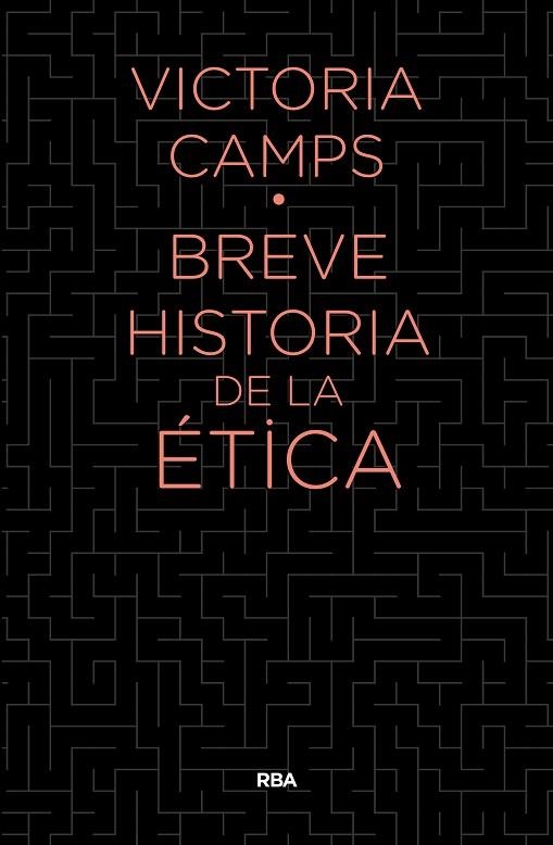 BREVE HISTORIA DE LA ETICA | 9788490567890 | CAMPS,VICTORIA | Llibreria Geli - Llibreria Online de Girona - Comprar llibres en català i castellà