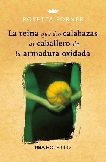 LA REINA QUE DIO CALABAZAS  | 9788492966882 | FORNER,ROSETTA | Llibreria Geli - Llibreria Online de Girona - Comprar llibres en català i castellà