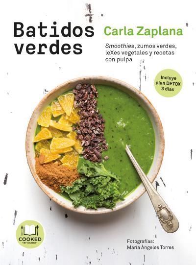 BATIDOS VERDES SMOOTHIES, ZUMOS VERDES, LEXES VEGETALES Y SNACKS CON PULPA | 9788479539825 | ZAPLANA,CARLA | Llibreria Geli - Llibreria Online de Girona - Comprar llibres en català i castellà