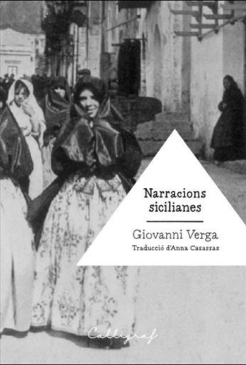 NARRACIONS SICILIANES | 9788494606434 | VERGA,GIVANNI | Llibreria Geli - Llibreria Online de Girona - Comprar llibres en català i castellà