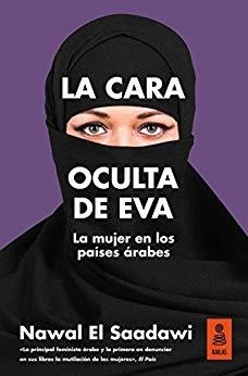 LA CARA OCULTA DE EVA.LA MUJER EN LOS PAÍSES ÁRABES | 9788416523733 | EL SAADAWI,NAWAL | Llibreria Geli - Llibreria Online de Girona - Comprar llibres en català i castellà