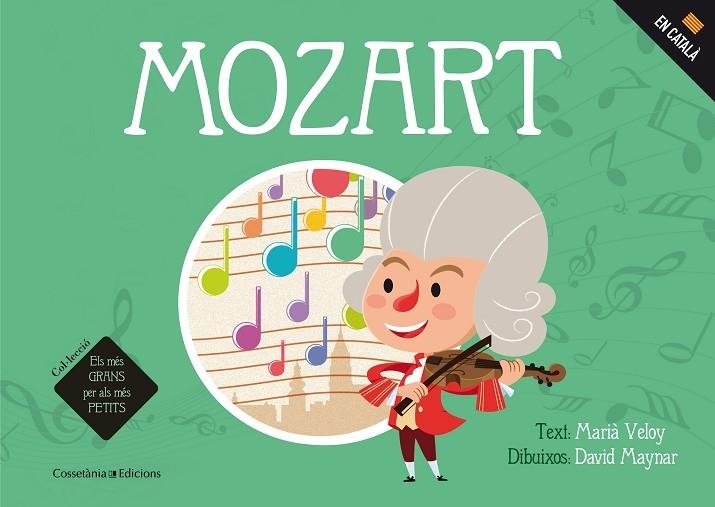 MOZART(CATALÀ) | 9788490345740 | VELOY PLANAS, MARIÀ/MAYNAR GÁLVEZ, DAVID | Llibreria Geli - Llibreria Online de Girona - Comprar llibres en català i castellà