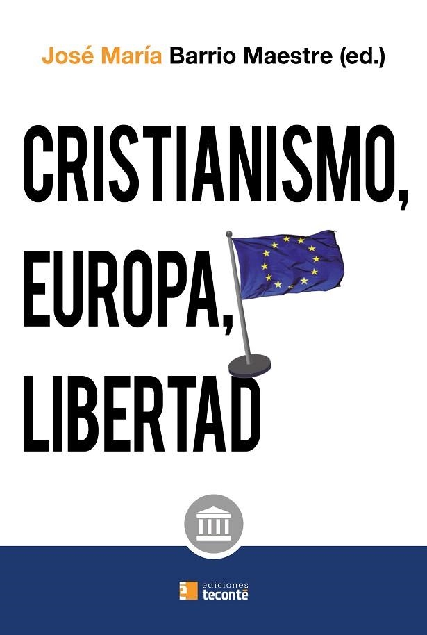 CRISTIANISMO,EUROPA,LIBERTAD | 9788484693925 | BARRIO MAESTRE,JOSÉ MARÍA | Llibreria Geli - Llibreria Online de Girona - Comprar llibres en català i castellà