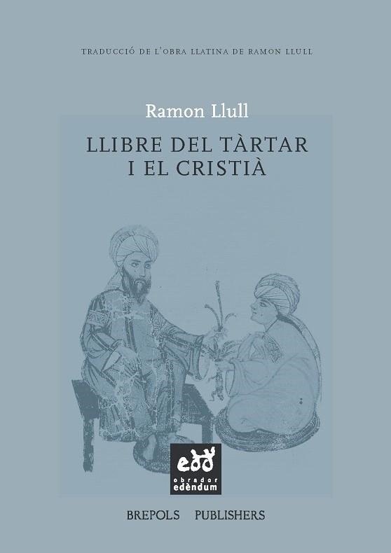 LLIBRE DEL TÀRTAR I EL CRISTIÀ | 9788494315862 | LLULL,RAMON | Libreria Geli - Librería Online de Girona - Comprar libros en catalán y castellano