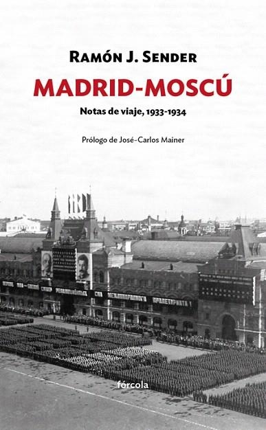 MADRID-MOSCÚ.NOTAS DE VIAJE,1933-1934 | 9788416247820 | SENDER,RAMÓN JOSÉ | Llibreria Geli - Llibreria Online de Girona - Comprar llibres en català i castellà