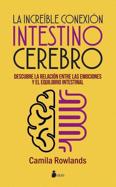 LA INCREÍBLE CONEXIÓN INTESTINO CEREBRO | 9788416579976 | ROWLANDS,CAMILA | Llibreria Geli - Llibreria Online de Girona - Comprar llibres en català i castellà