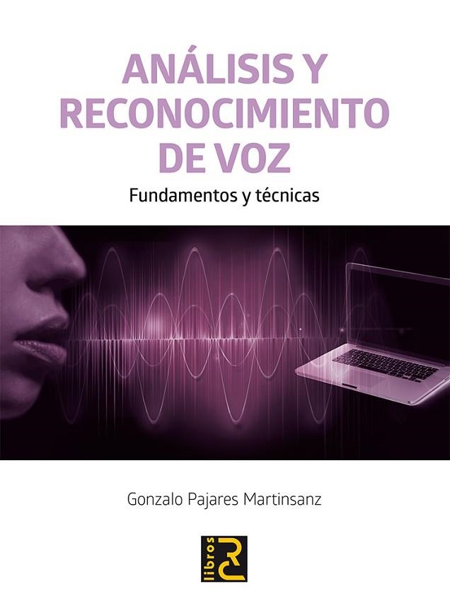 ANÁLISIS Y RECONOCIMIENTO DE VOZ.FUNDAMENTOS Y TÉCNICAS | 9788494465079 | PAJARES MARTÍNSANZ,GONZALO | Llibreria Geli - Llibreria Online de Girona - Comprar llibres en català i castellà