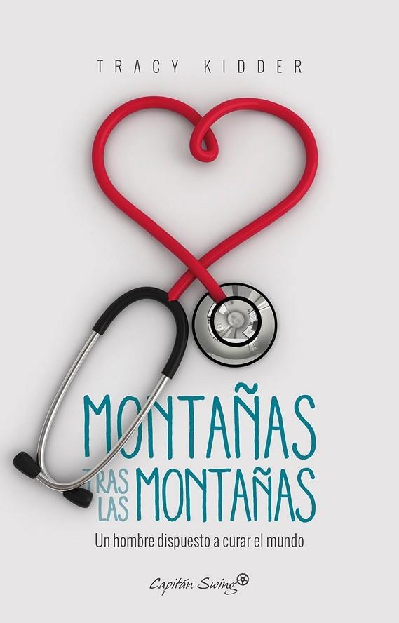 MONTAÑAS TRAS LAS MONTAÑAS.UN HOMBRE DISPUESTO A CURAR EL MUNDO | 9788494645334 | KIDDER,TRACY | Llibreria Geli - Llibreria Online de Girona - Comprar llibres en català i castellà