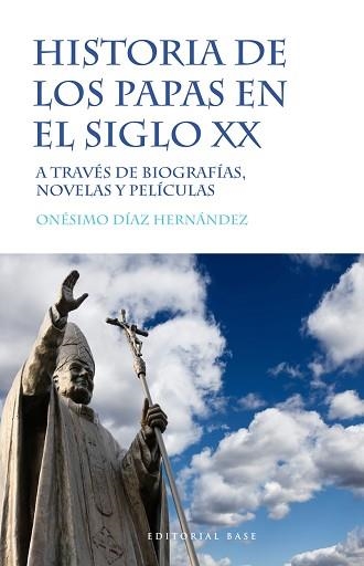 HISTORIA DE LOS PAPAS EN EL SIGLO XX | 9788415706991 | DÍAZ HERNÁNDEZ,ONÉSIMO | Llibreria Geli - Llibreria Online de Girona - Comprar llibres en català i castellà