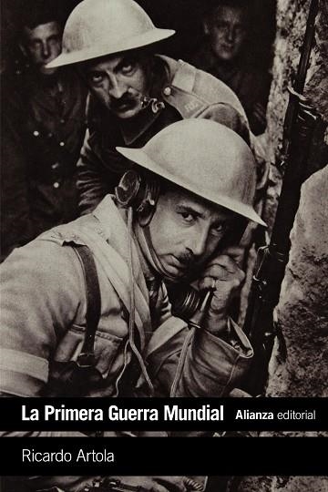 LA PRIMERA GUERRA MUNDIAL | 9788491045946 | ARTOLA,RICARDO | Llibreria Geli - Llibreria Online de Girona - Comprar llibres en català i castellà