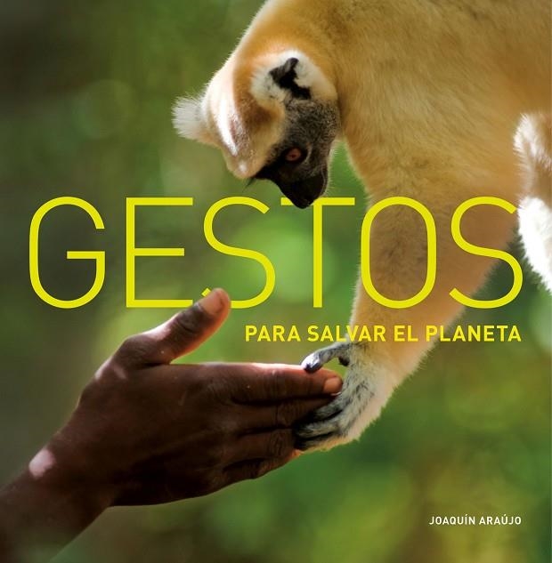 GESTOS PARA SALVAR EL PLANETA | 9788408151104 | ARAUJO,JOAQUIN | Llibreria Geli - Llibreria Online de Girona - Comprar llibres en català i castellà